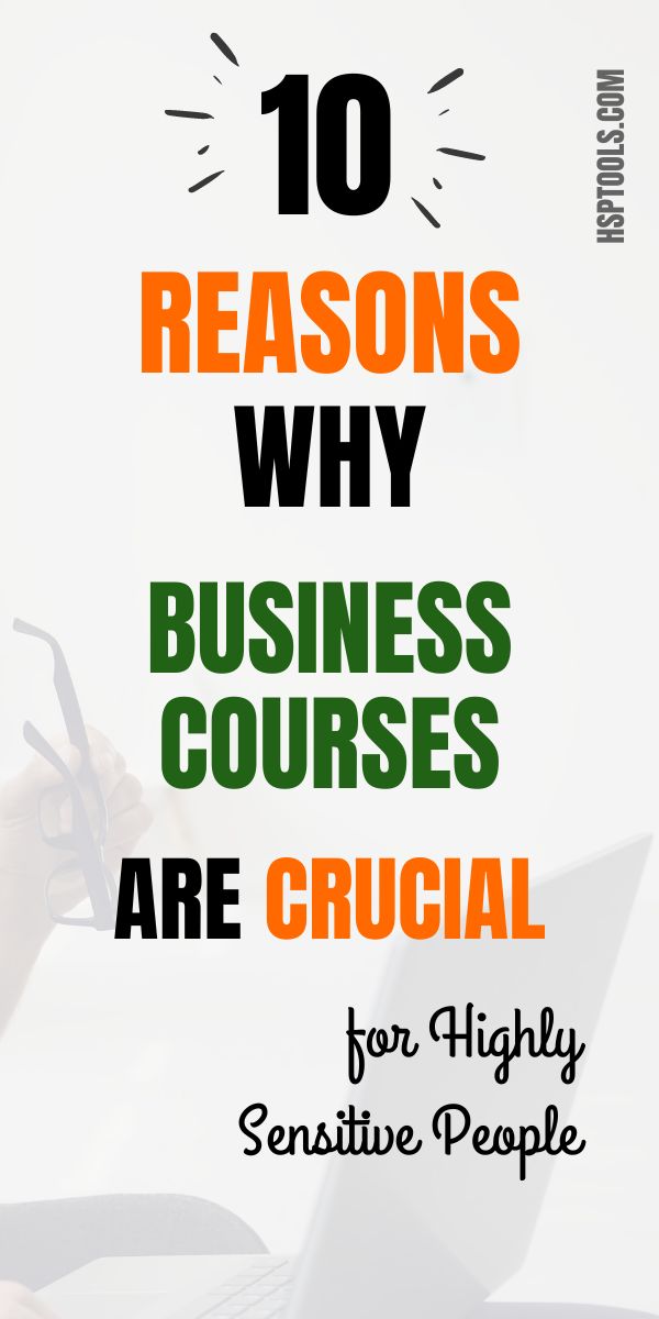 Blog Graphic with a white background with computer and the words: 10 Reasons Why Business Courses are Crucial for Highly Sensitive People