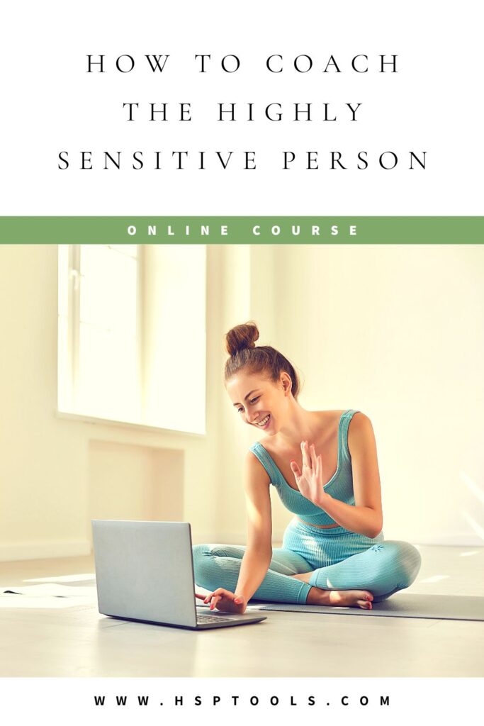 learn how to coach Highly Sensitive People