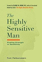 the Highly Sensitive Man by Tom Falkenstein
