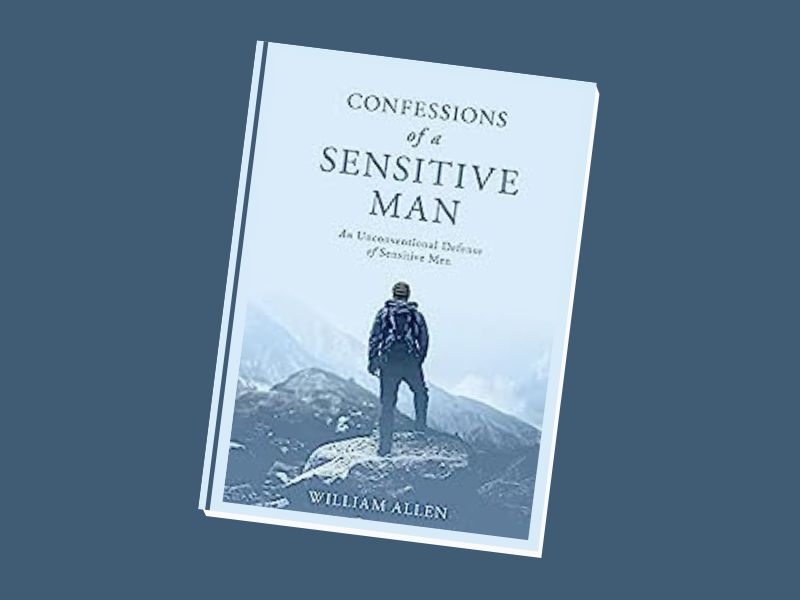 Confessions of a Sensitive Man