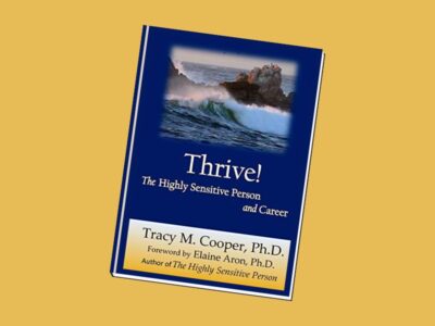 Thrive! The Highly Sensitive Person and Career