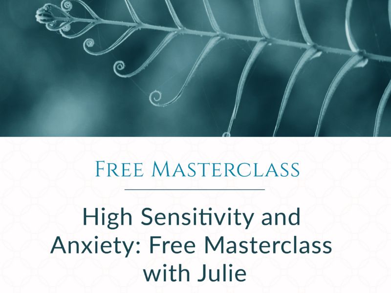 High Sensitivity and Anxiety Masterclass