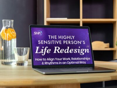 The Highly Sensitive Person's Life Redesign - Online Course by Alane Freund