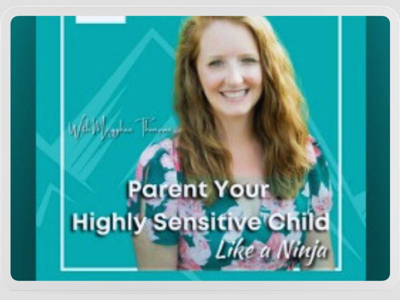 Parent Your Highly Sensitive Child Like a Ninja