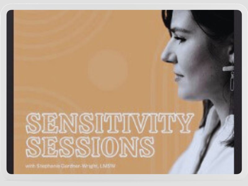 Sensitivity Sessions Podcast with Stephanie Gardner-Wright