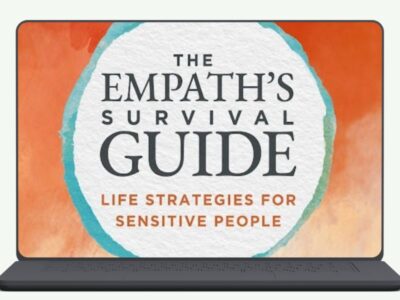 The Empath's Survival Guide Online Course - Life Strategies for Sensitive People