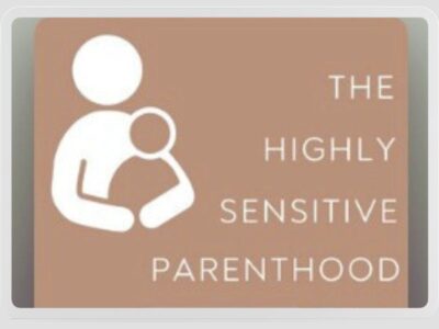 The Highly Sensitive Parenthood Podcast
