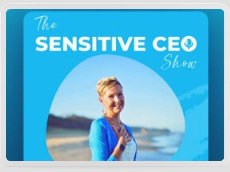 The Sensitive CEO Show with Rose Cox