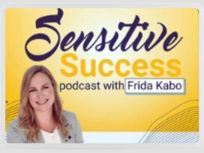 Sensitive Success Podcast with Frida Kabo