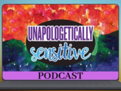 Unapologetically Sensitive - HSP Podcast by Patricia Young