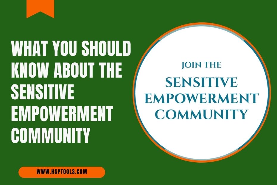 Learn about the Sensitive Empowerment Community by Julie Bjelland.
