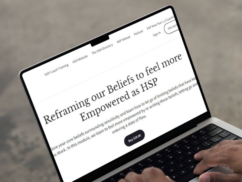 Reframing our Beliefs to feel more Empowered as HSPs - Online Course