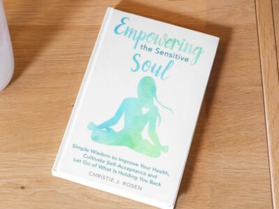 Empowering the Sensitive Soul - eBook for Highly Sensitive People by Christie Rosen