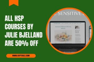 Get 50% off all HSP courses by Julie Bjelland