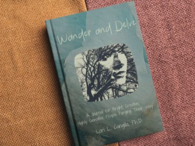 Wander & Delve: A Journal for Bright, Creative, Highly Sensitive People Forging Their Way