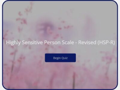 The Revised Highly Sensitive Person Test by Dr. Elaine N. Aron