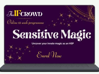 Sensitive Magic - a 12-Week Coaching Program for Highly Sensitive People by The IF Crowd