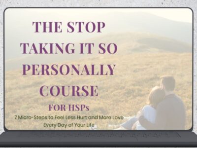 Stop Taking It So Personally - a Self-Paced Online Course by Hannah Brooks