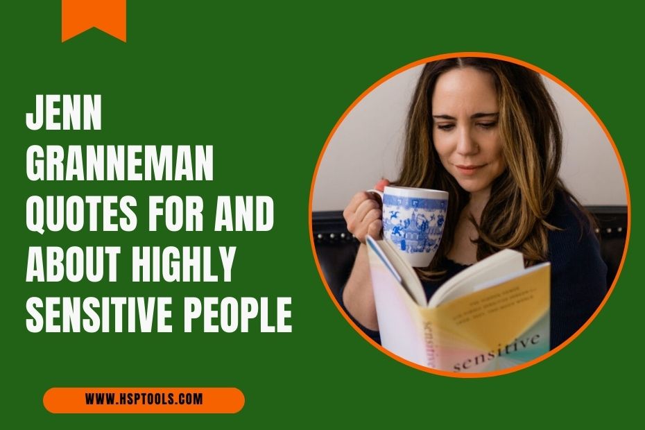 Discover Jenn Granneman Quotes for HSPs in this Post.