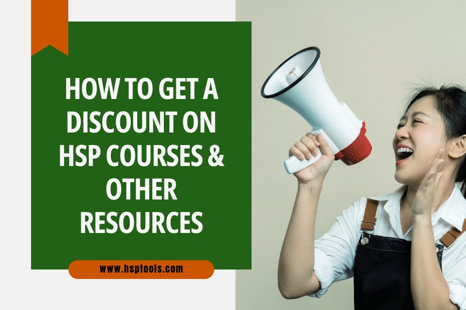 Learn about How to get a discount on HSP courses, coaching, and other resources