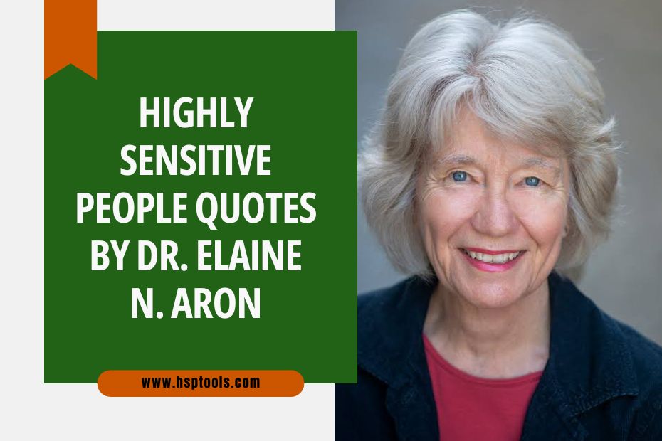 Discover Dr. Elaine N. Aron Quotes for Highly Sensitive People