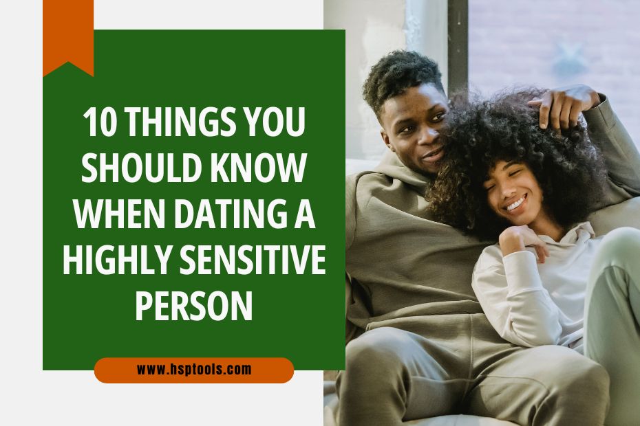 Learn 10 Things to Know When Dating an HSP