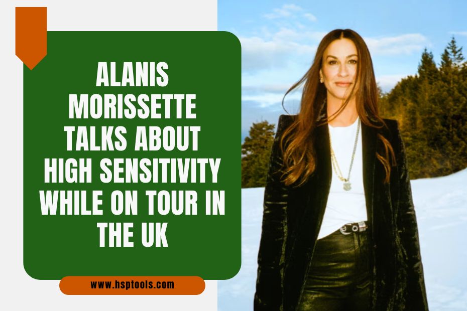 Featured Image for Alanis Morissette on Being Highly Sensitive While on Tour