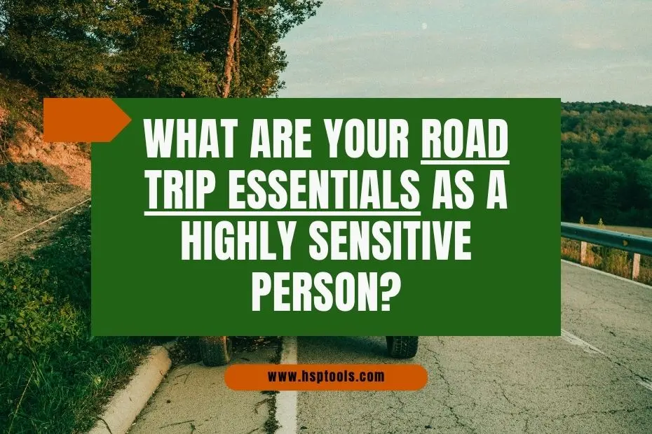 Featured Image for Post on Road Trip Essentials for Highly Sensitive People