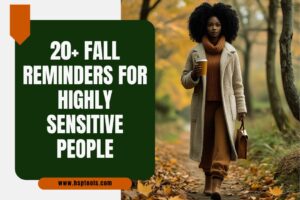 Fall Reminders for Highly Sensitive People