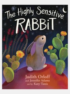 The Highly Sensitive Rabbit children's book by Judith Orloff