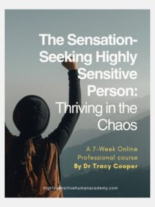 The Sensation-Seeking Highly Sensitive Person Online Course