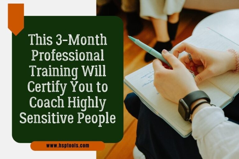 Become an HSP coach through this 3-month coaching program.