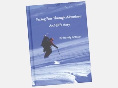 Facing Fear Through Adventure: An HSP's Story