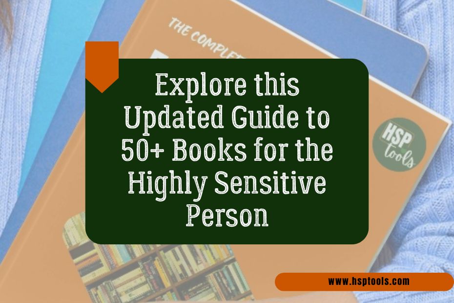 HSP Books: A Beginner’s Guide to 51 Best Books for Highly Sensitive People
