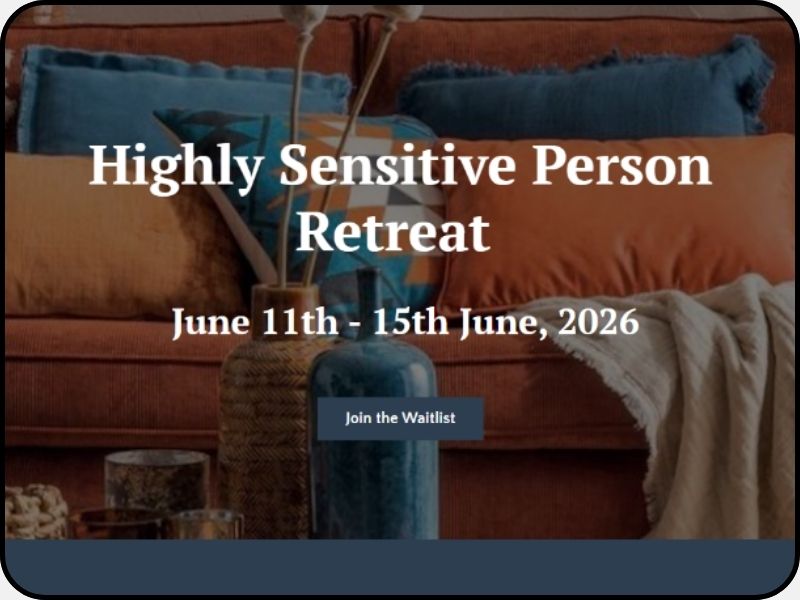 Learn about the Highly Sensitive Person retreat by Jules De Vitto